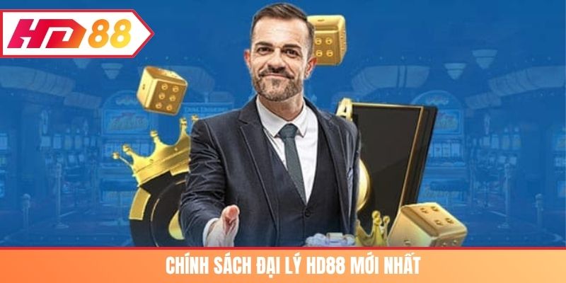 Chính sách đại lý HD88 mới nhất