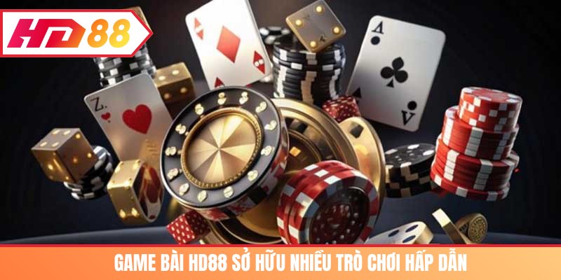 Game bài HD88 sở hữu nhiều trò chơi hấp dẫn