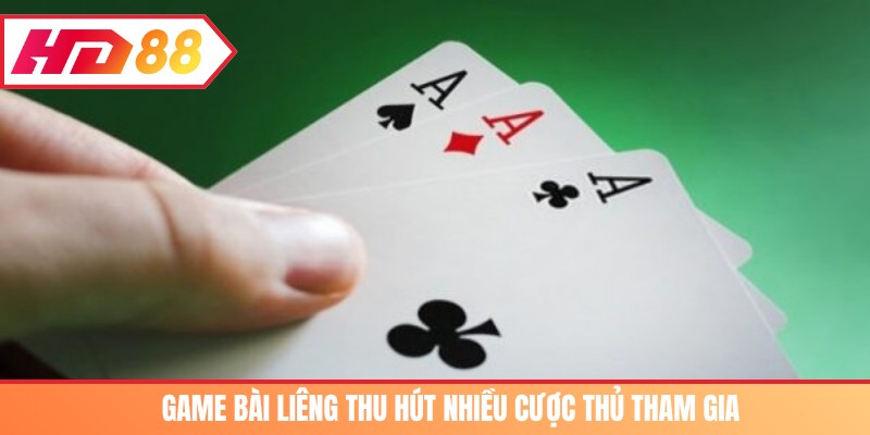 Game bài Liêng thu hút nhiều cược thủ tham gia