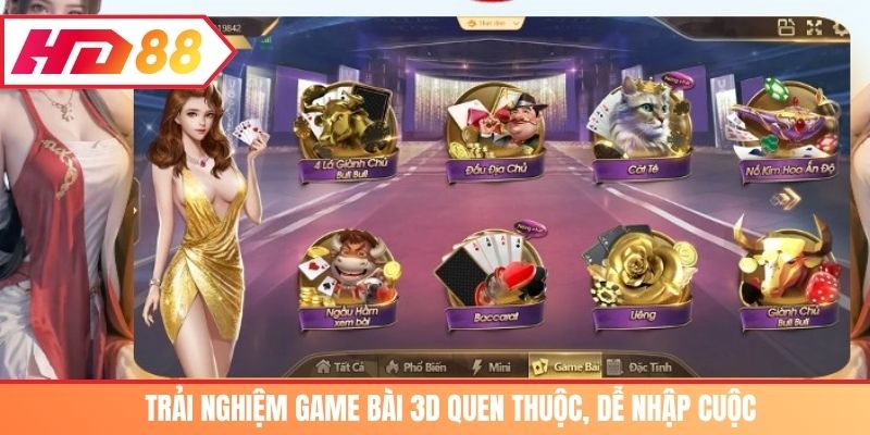 Trải nghiệm game bài 3D quen thuộc, dễ nhập cuộc