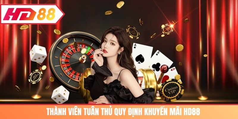 Thành viên tuân thủ quy định khuyến mãi HD88