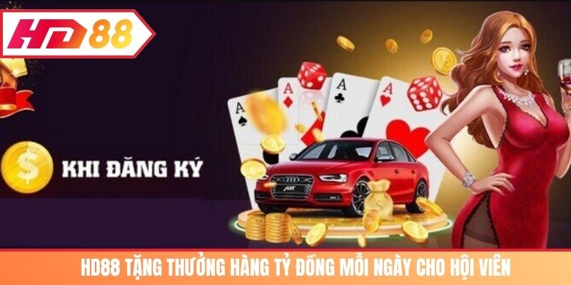HD88 tặng thưởng hàng tỷ đồng mỗi ngày cho hội viên
