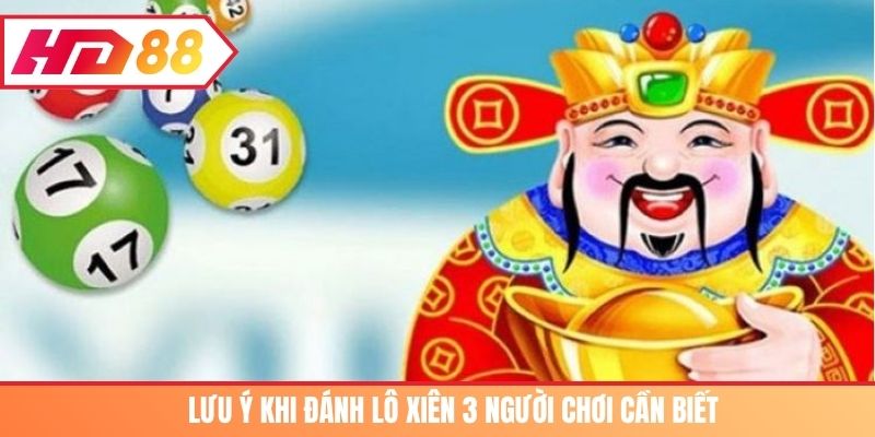 Lưu ý khi đánh lô xiên 3 người chơi cần biết