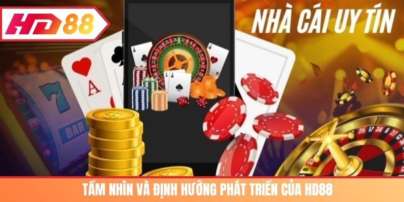 Tầm nhìn và định hướng phát triển của HD88 